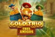 Tres Amigos Gold Trio Playtech