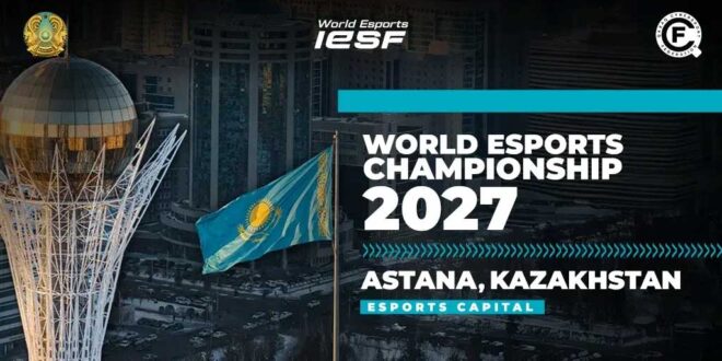 Astana IESF World Esports Championship 2027